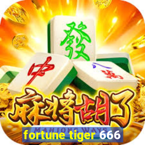 fortune tiger 666